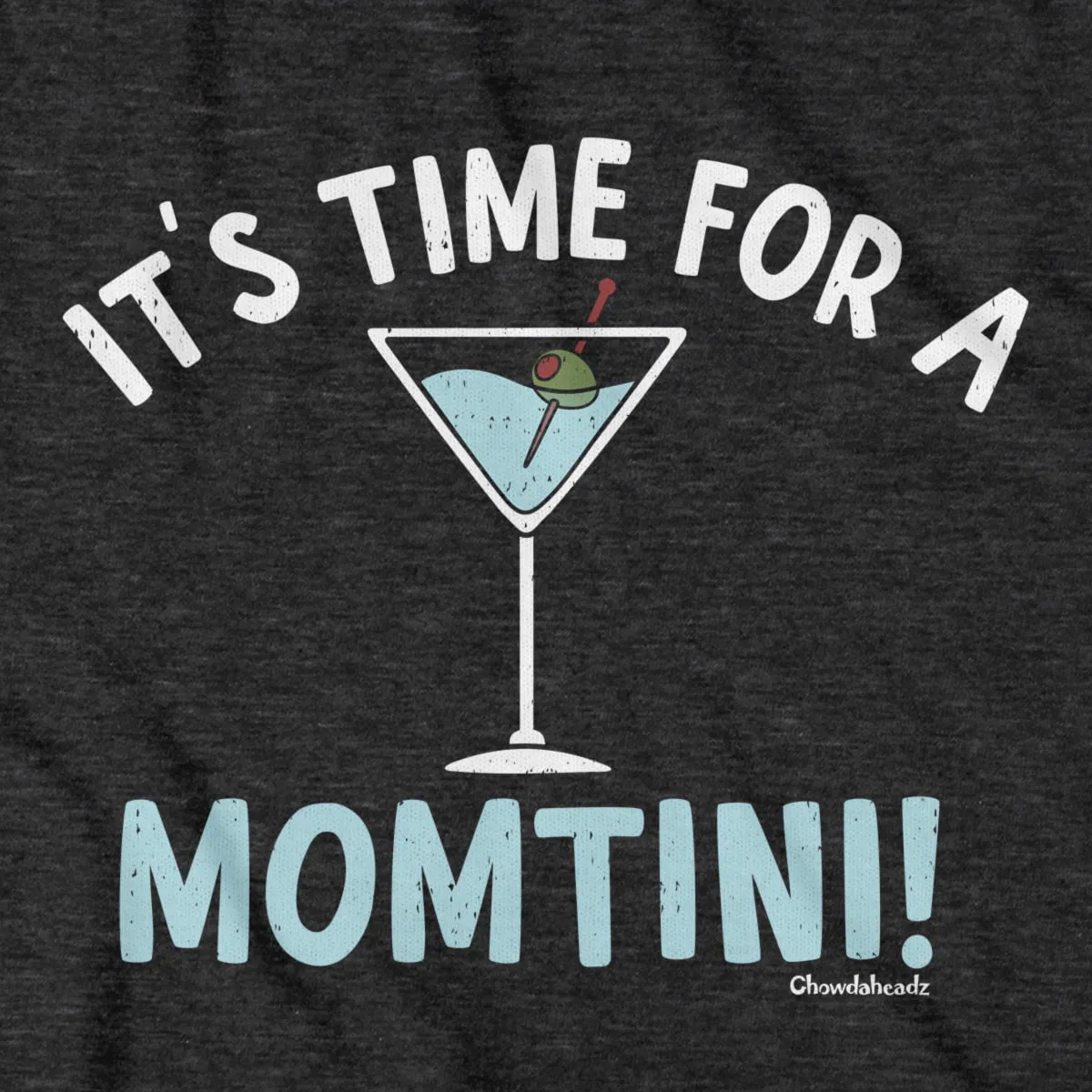 It's Time For a Momtini T-Shirt
